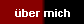 �ber mich